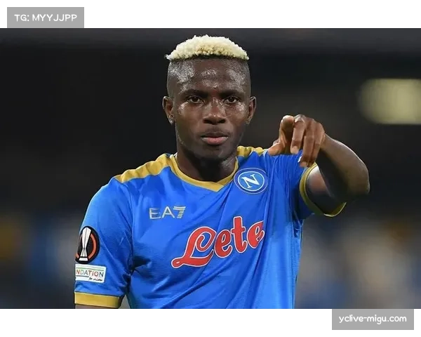 奥斯梅恩伤势恢复顺利已参与那不勒斯部分合练期待复出